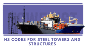 Single Rail Hs Code HS Codes for Steel Towers and Structures